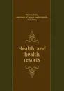 Health, and health resorts - John Wilson