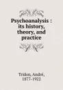 Psychoanalysis - André Tridon