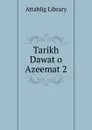 Tarikh Dawat o Azeemat 2 - Attablig Library