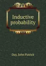 Inductive probability - John Patrick Day