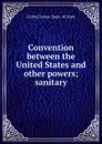 Convention between the United States and other powers - The Department Of State