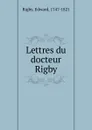 Lettres du docteur Rigby - Edward Rigby