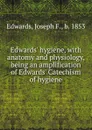 Edwards. hygiene - Joseph F. Edwards