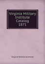 Virginia Military Institute Catalog - Virginia Military Institute