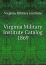 Virginia Military Institute Catalog - Virginia Military Institute