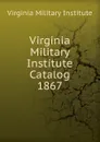 Virginia Military Institute Catalog - Virginia Military Institute
