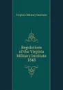 Regulations of the Virginia Military Institute - Virginia Military Institute