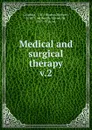 Medical and surgical therapy - Thomas Herbert Goodwin