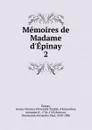 Memoires de Madame d.Epinay - Louise Florence Pétronille Tardieu d'Esclavelles Épinay