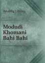 Modudi Khomani Bahi Bahi - Attablig Library