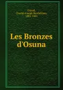 Les Bronzes d.Osuna - Charles Joseph Barthélémy Giraud