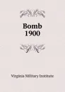 Bomb - Virginia Military Institute