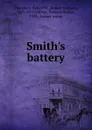 Smith.s battery - Robert William Chambers