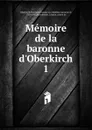 Memoire de la baronne d.Oberkirch - Henriette Louise von Waldner Oberkirch