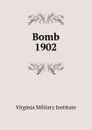 Bomb - Virginia Military Institute