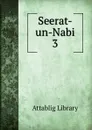 Seerat-un-Nabi 3 - Attablig Library