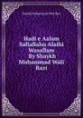 Hadi e Aalam Sallallahu Alaihi Wasallam. By Shaykh Muhammad Wali Razi - Shaykh Muhammad Wali Razi