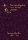 Oeuvres diverses de M. l.abbe Gedoyn - Nicolas Gédoyn