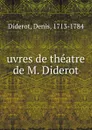 uvres de theatre de M. Diderot - Denis Diderot