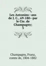 Les Antonins ans de J. C., 69-180 par le Cte. de Champagny - Franz Champagny