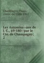 Les Antonins ans de J. C., 69-180 par le Cte. de Champagny - Franz Champagny