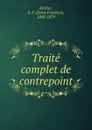 Traite complet de contrepoint - Ernst Friedrich Richter