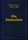Die Deutschen - Henri Didon
