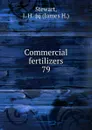 Commercial fertilizers - James H. Stewart