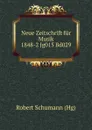 Neue Zeitschrift fur Musik 1848-2 Jg015 Bd029 - Robert Schumann