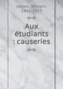 Aux etudiants - William James