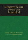 Memoires de Carl Ditters von Dittersdorf - Karl Ditters von Dittersdorf