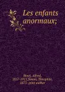 Les enfants anormaux - Alfred Binet