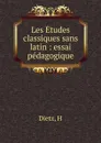 Les Etudes classiques sans latin - H. Dietz