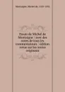 Essais de Michel de Montaigne - Montaigne Michel de