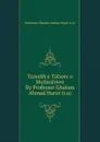 Tareekh e Tafseer o Mufassireen By Professor Ghulam Ahmad Hariri (r.a) - Ghulam Ahmad Hariri