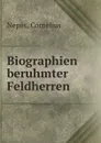 Biographien beruhmter Feldherren - Cornelius Nepos