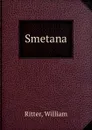 Smetana - William Ritter