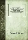 Principes de rhetorique. a l.usage des classes de l.enseignement secondaire et de l.enseignement primaire superieur - A.  Gouraud