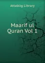 Maarif ul Quran Vol 1 - Attablig Library