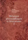 Melanges philosophiques et litteratures - Louis-Simon Auger