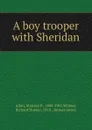 A boy trooper - Stanton P. Allen