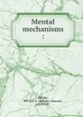 Mental mechanisms - William Alanson White