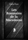 Les Roumains de la Macedoine - Emile Picot