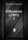 Silhouette (1903) - Agnes Scott Institute