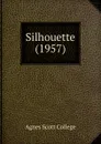 Silhouette (1957) - Agnes Scott College