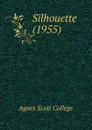 Silhouette (1955) - Agnes Scott College