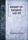 aasaar-ut-tanzeel-vol-01 - Attablig Library