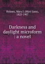 Darkness and daylight microform - Mary Jane Holmes