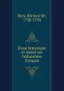 Essai historique et moral sur l.education francais - Richard de Bury