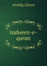 tadween-e-quran - Attablig Library